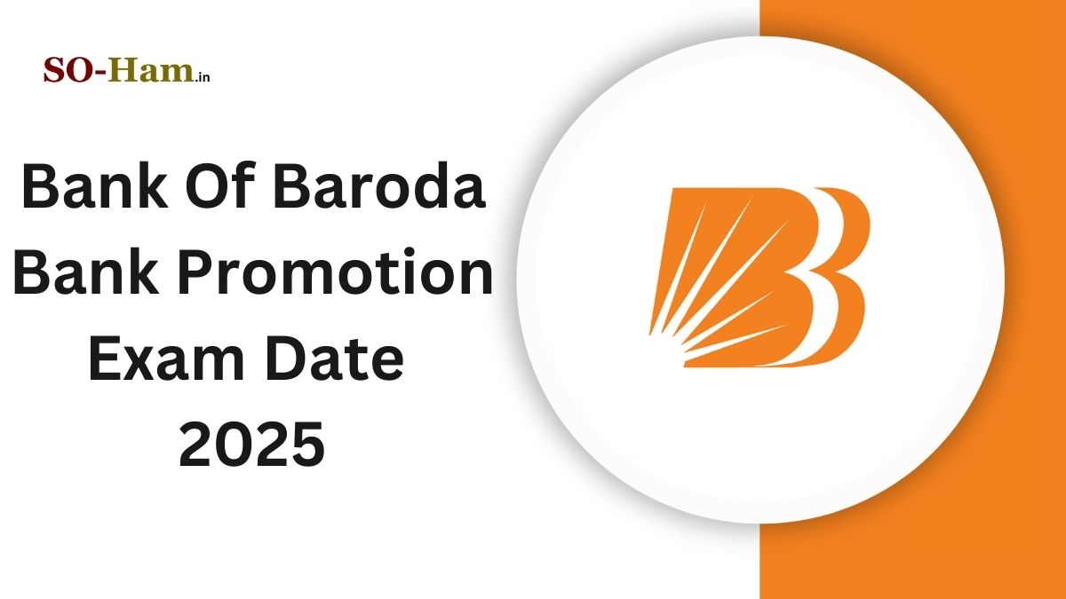 Bank Of Baroda Bank Promotion Exam Date