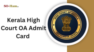 Kerala High Court OA Admit Card