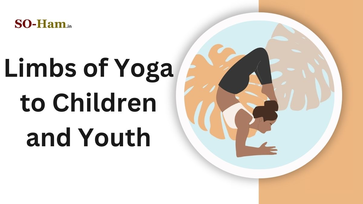 Limbs of Yoga to Children and Youth