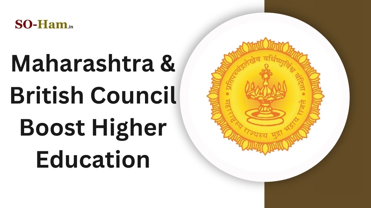 "Maharashtra & British Council Boost Higher Education"