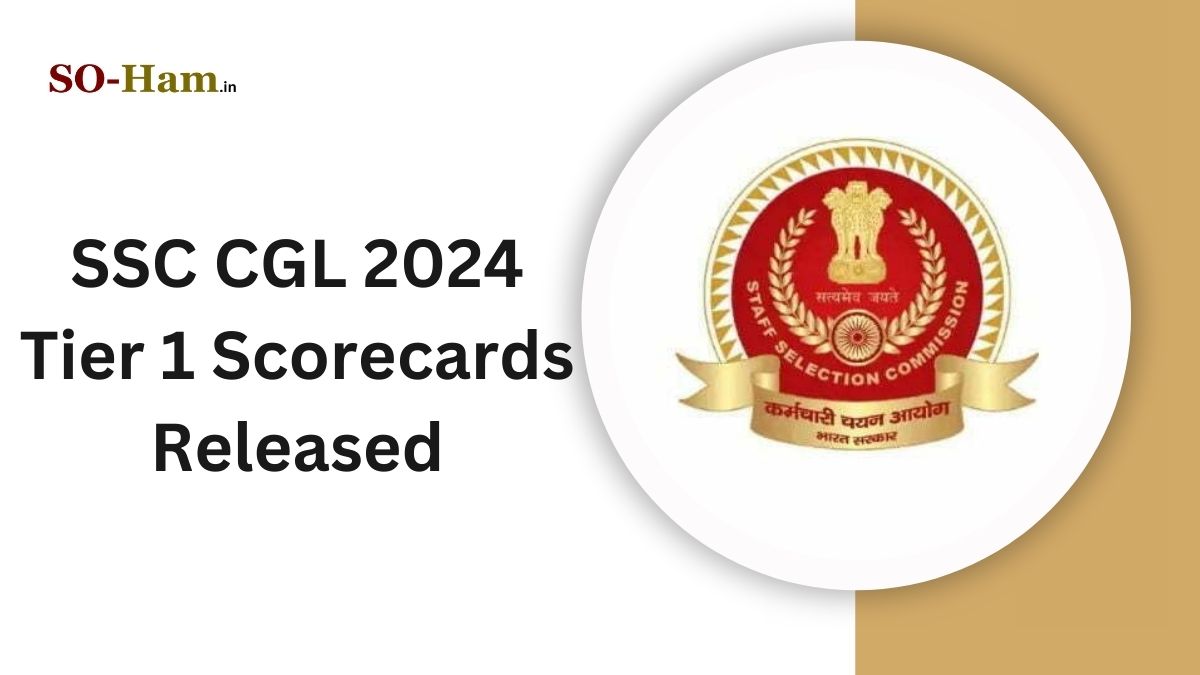 SSC CGL 2024 Tier 1 Scorecards Released