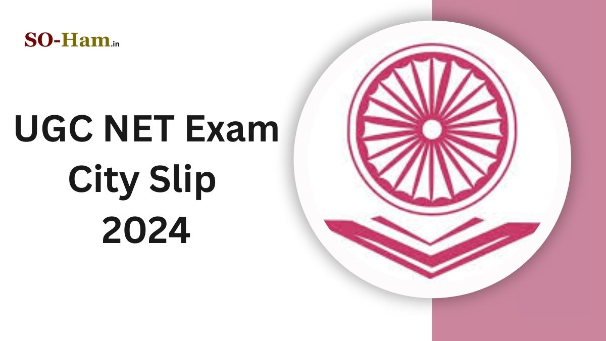 UGC NET Exam City Slip