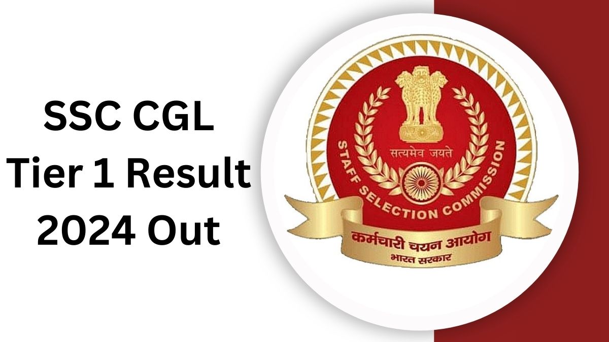 SSC CGL Tier 1 Result 2024 Out