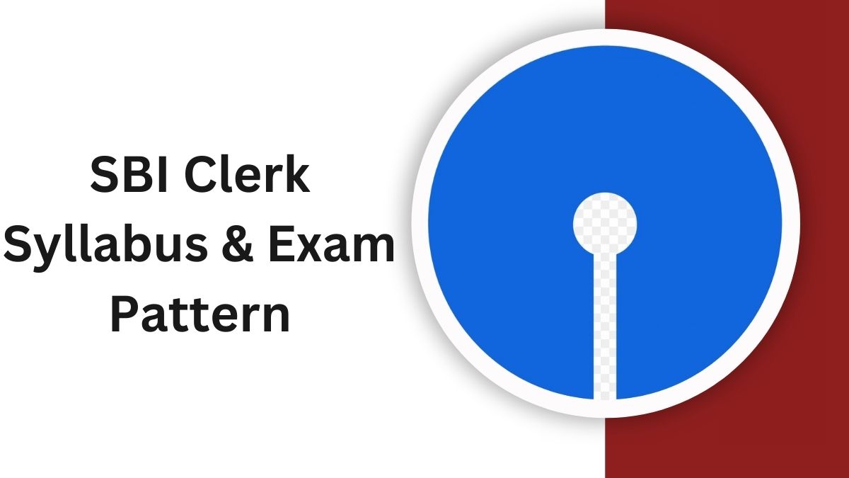 SBI Clerk Syllabus & Exam Pattern