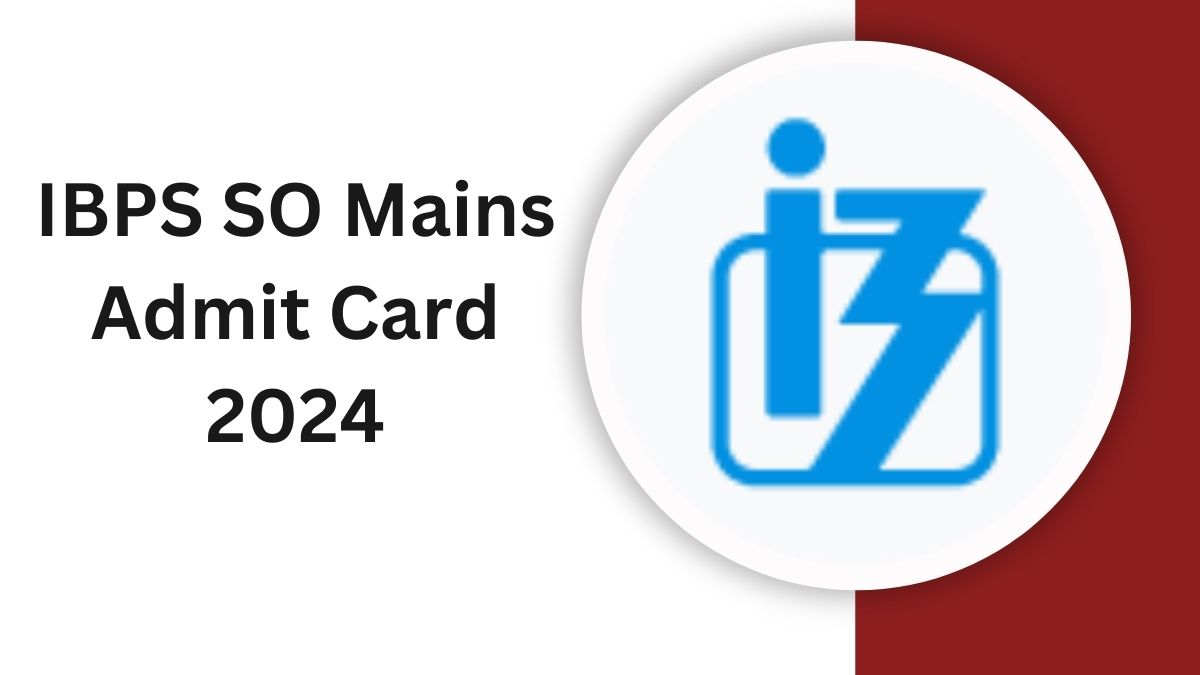 IBPS SO Mains Admit Card